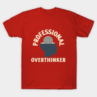 Professional Overthinker T-Shirt